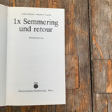 1 x Semmering und retour