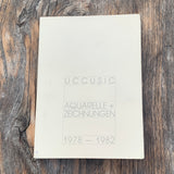 UCCUSIC, Aquarelle + Zeichnungen 1978-1982