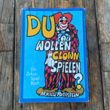 Du wollen Clown spielen?, Buch