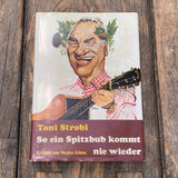 Toni Strobl - So ein Spitzbub kommt nie wieder, Buch