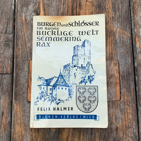 Burgen und Schlösser im Raume Bucklige Welt, Semmering, Rax, Buch