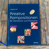 Kreative Kompositionen für Konditorei und Patisserie, Buch