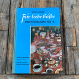 Für liebe Gäste und häusliche Feste