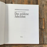Das goldene Jahrzehnt
