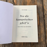 "Wo die Komantschen pfeif'n ..."