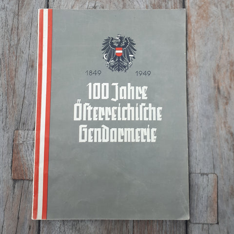 100 Jahre Österreichische Gendarmerie 1849 - 1949