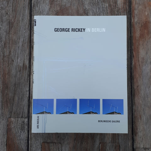 GEORGE RICKEY in Berlin 1967 - 1992